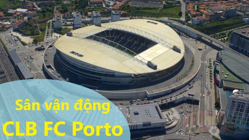 Sân vận động của CLB FC Porto