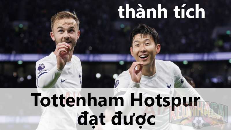 Thành tích vượt trội của Tottenham Hotspur